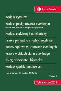 Kodeks cywilny Kodeks postępowania cywilnego Kodeks rodzinny i opiekuńczy Prawo prywatne międzynarodowe Koszty sądowe w sprawach cywilnych Prawo o aktach stanu cywilnego  Księgi wieczyste i hipoteka Kodeks spółek handlowych. Autor: Opracowanie zbiorowe. Multiszop.pl Okładka książki Kodeks cywilny Kodeks postępowania cywilnego Kodeks rodzinny i opiekuńczy Prawo prywatne międzynarodowe Koszty sądowe w sprawach cywilnych Prawo o aktach stanu cywilnego  Księgi wieczyste i hipoteka Kodeks spółek handlowych