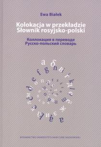Okładka książki Kolokacja w przekładzie Słownik rosyjsko polski