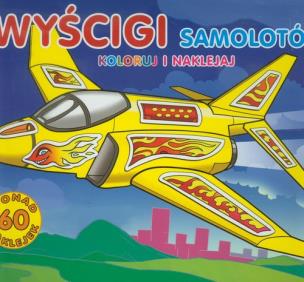 Okładka książki Koloruj i naklejaj  - Wyścigi samolotów