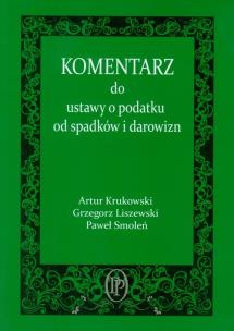Okładka książki Komentarz do ustawy o podatku od spadków i darowizn