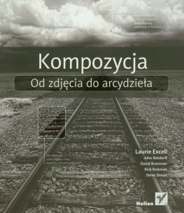 Okładka książki Kompozycja. Od zdjęcia do arcydzieła