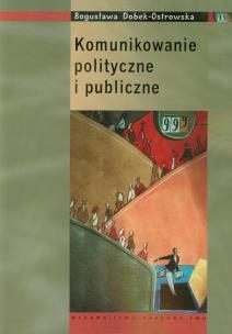Okładka książki Komunikowanie polityczne i publiczne