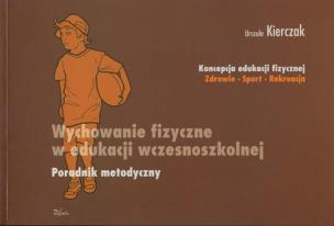 Okładka książki Koncepcja edukacji fizycznej - wczesnoszkolna