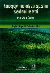 Okładka książki Koncepcje i metody zarządzania zasobami leśnymi