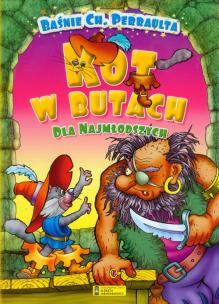 Okładka książki Kot w butach. Baśnie Ch. Perraulta dla najmłodsz.