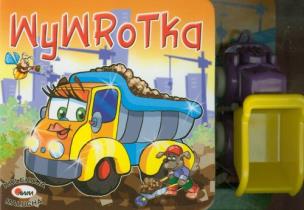 Okładka książki Książeczka z zabawką - Wywrotka