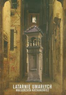 Okładka książki Latarnie umarłych.