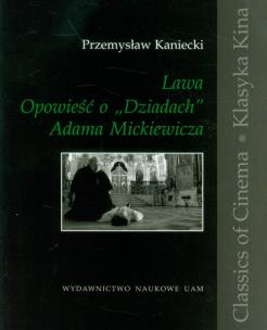 Okładka książki Lawa Opowieść o 'Dziadach' Adama Mickiewicza