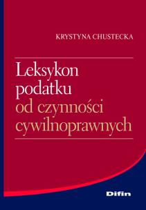 Okładka książki Leksykon podatku od czynności cywilnoprawnych