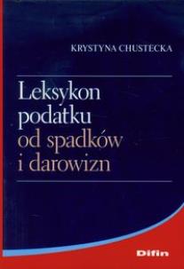 Okładka książki Leksykon podatku od spadków i darowizn