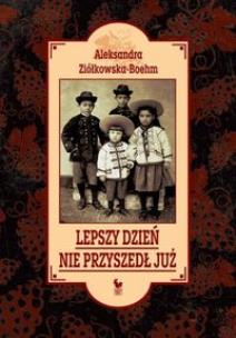 Okładka książki Lepszy dzień nie przyszedł już