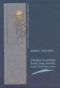 Okładka książki Literatura na prowincji Granice formy konteksty