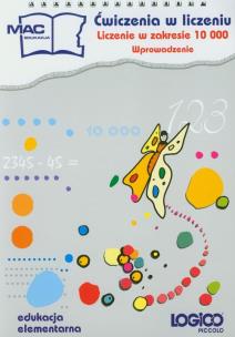 Opakowanie Logico Piccolo Ćwiczenia w liczeniu Liczenie w zakresie 10 000 Wprowadzenie