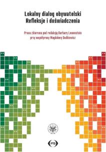Okładka książki Lokalny dialog obywatelski Refleksje i doświadczenia