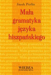 Okładka książki Mała gramatyka języka hiszpańskiego