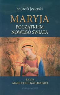 Okładka książki Maryja początkiem nowego świata