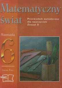 Okładka książki Matematyczny świat 6 Przewodnik metodyczny zeszyt 3