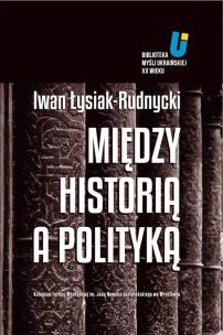 Okładka książki Między historią a polityką