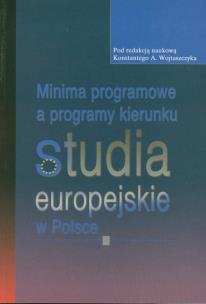 Okładka książki Minima programowe a programy kierunku studia europejskie w Polsce