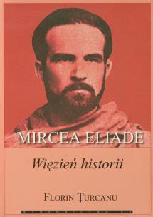 Okładka książki Mircea Eliade więzień historii