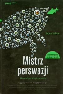 Okładka książki Mistrz perswazji. 500 zasad psychologii sprzedaży
