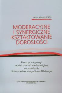 Okładka książki Moderacyjne i synergiczne kształtowanie dorosłości