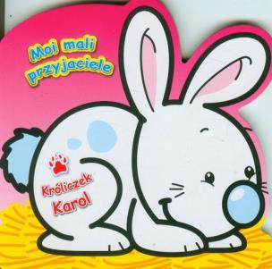 Okładka książki Moi mali przyjaciele - Króliczek