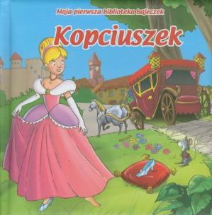 Okładka książki Moja pierwsza biblioteczka - Kopciuszek