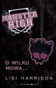Okładka książki Monster High 3 O wilku mowa... BR