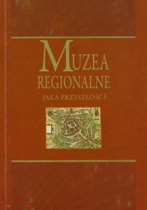 Opakowanie Muzea regionalne Jaka przyszłość?