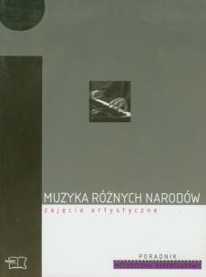 Opakowanie Muzyka różnych narodów Zajęcia artystyczne Poradnik metodyczno-repertuarowy