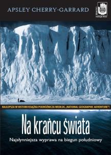 Okładka książki Na krańcu świata. Najsł. wyprawa na biegun płd.