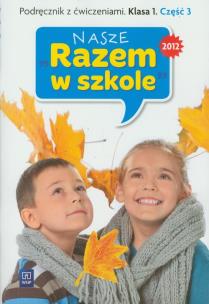 Okładka książki Nasze Razem w szkole SP 1 cz. 3 podr z ćw. WSIP
