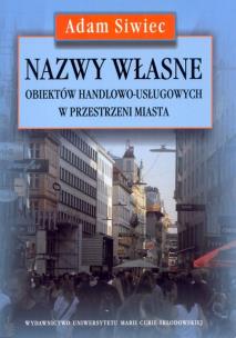 Okładka książki Nazwy własne obiektów handlowo usługowych w przestrzeni miasta