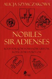 Okładka książki Nobiles Siradienses Rody Porajów, Pomianów, Gryfów, Kopaczów i Pobogów