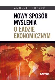 Okładka książki Nowy sposób myślenia o ładzie ekonomicznym