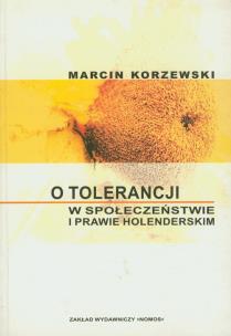 Okładka książki O tolerancji w społeczeństwie i prawie holenderskim