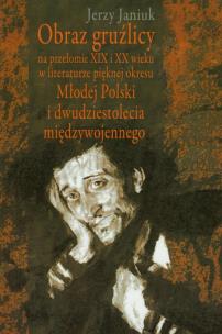 Okładka książki Obraz gruźlicy na przełomie XIX i XX wieku w literaturze pięknej okresu Młodej Polski i dwudziestolecia międzywojennego