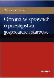 Okładka książki Obrona w sprawach o przestępstwa gospodarcze i skarbowe