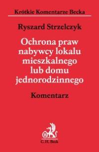 Okładka książki Ochrona praw nabywcy lokalu mieszkalnego lub domu jednorodzinnego Komentarz
