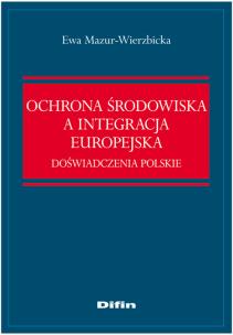 Okładka książki Ochrona środowiska a integracja europejska