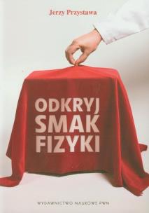 Okładka książki Odkryj smak fizyki