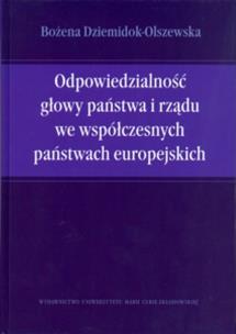 Okładka książki Odpowiedzialność głowy państwa i rządu we współczesnych państwach europejskich