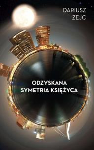 Okładka książki Odzyskana symetria księżyca
