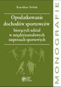 Okładka książki Opodatkowanie dochodów sportowców biorących udział w międzynarodowych imprezach sportowych