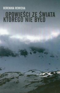 Okładka książki Opowieści ze świata, którego nie było