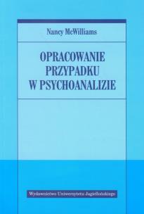 Okładka książki Opracowanie przypadku w psychoanalizie