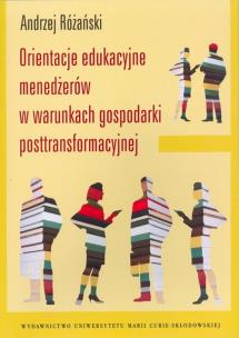 Okładka książki Orientacje edukacyjne menedżerów w warunkach gospodarki posttransformacyjnej