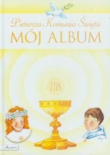 Okładka książki Pamiątka Pierwszej Komunii Świętej. Mój album