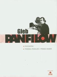 Okładka książki Panfiłow Gleb Początek / Trzeba przejść i przez ogień